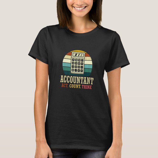 Accountant Act Count Think Retro Calculator T-Shirt (Front)