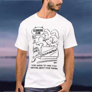 Accountant at Slimming Club T-Shirt
