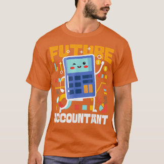 Accountant Bookkeeper Accounting Future Accountant T-Shirt