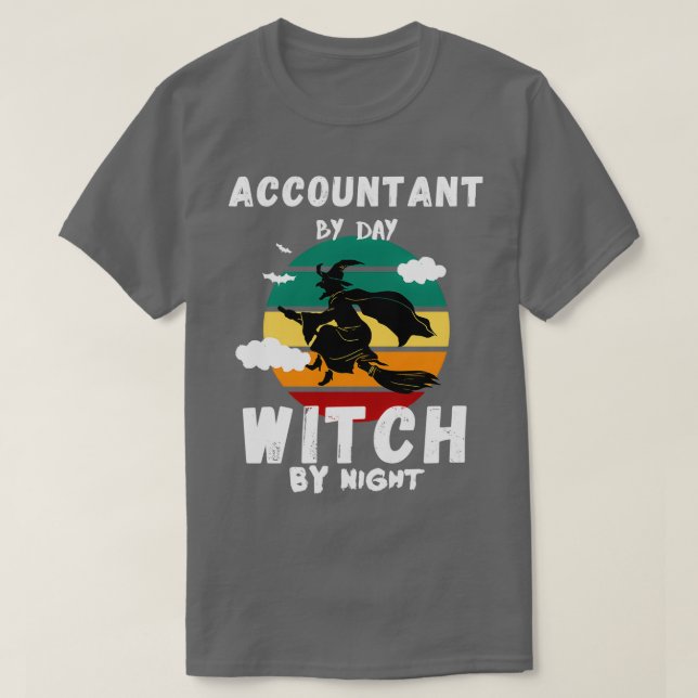 Accountant by day witch by night funny halloween c T-Shirt (Design Front)