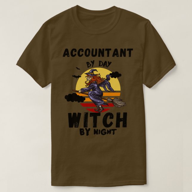 Accountant by day witch by night funny halloween c T-Shirt (Design Front)