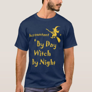 Accountant By Day Witch By Night Funny Halloween T-Shirt