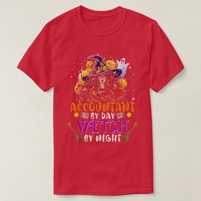 Accountant By Day Witch By Night Funny Witch Scary T-Shirt (Design Front)
