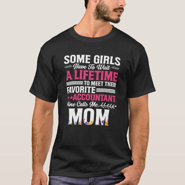 Accountant Calls Me Mom Accounting Mother CPA T-Shirt (Front)