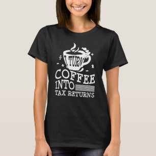 Accountant Coffee CPA Bookkeeper Humor Bookkeeping T-Shirt