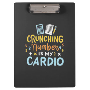 Accountant Crunching Number Is My Cardio Clipboard