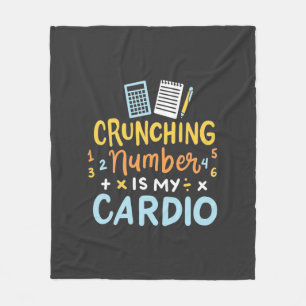 Accountant Crunching Number Is My Cardio Fleece Blanket