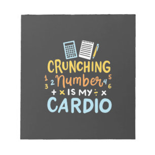 Accountant Crunching Number Is My Cardio Notepad
