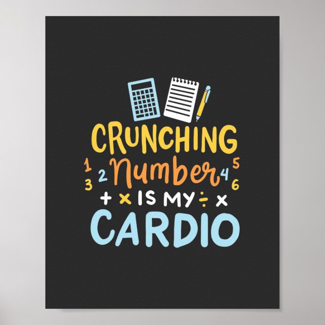 Accountant Crunching Number Is My Cardio Poster (Front)