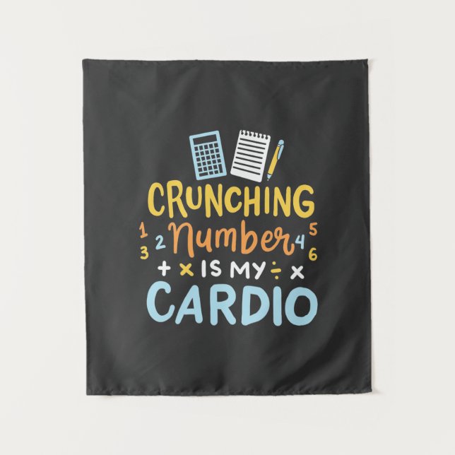 Accountant Crunching Number Is My Cardio Tapestry (Front)