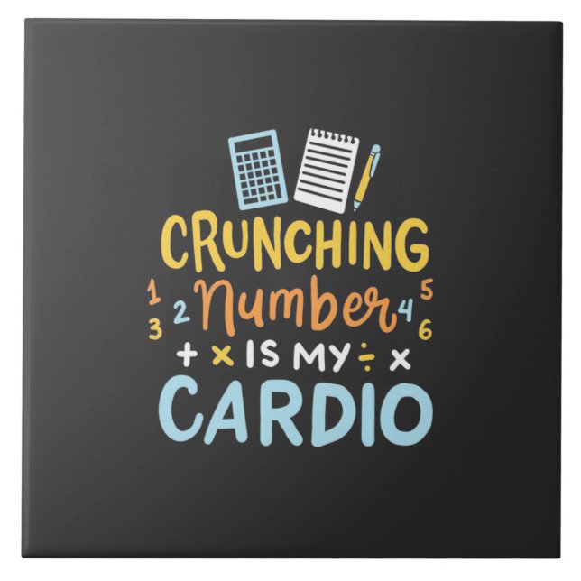 Accountant Crunching Number Is My Cardio Tile (Front)