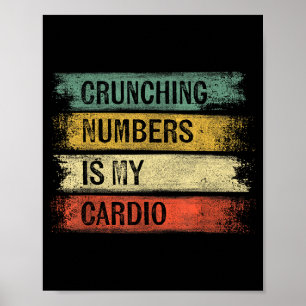 Accountant crunching numbers is cardio accounting poster