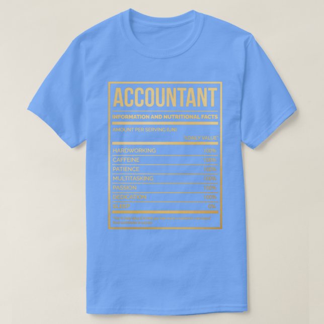 Accountant Funny Accounting Nutrition Label in Gol T-Shirt (Design Front)