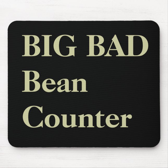 Accountant Funny Nicknames - Bad Beancounter Mouse Pad (Front)