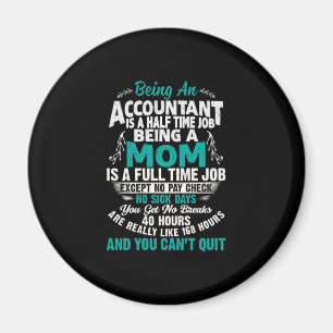 Accountant Gift Being An Accountant Mum Magnet