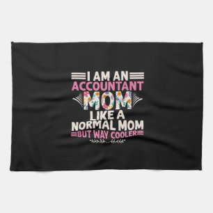 Accountant Gift I Am An Accountant Mom Tea Towel