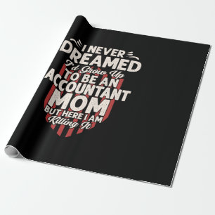 Accountant Gift To Be An Accountant Mum Wrapping Paper