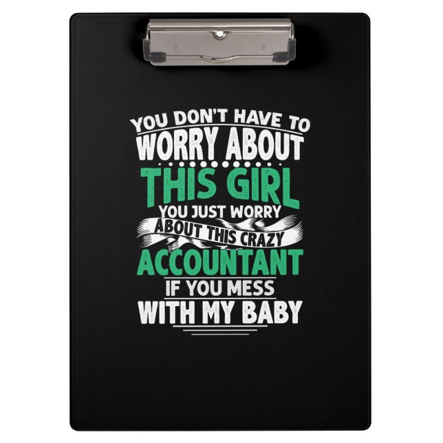 Accountant Gift | Worry About This Crazy Acountant Clipboard (Front)