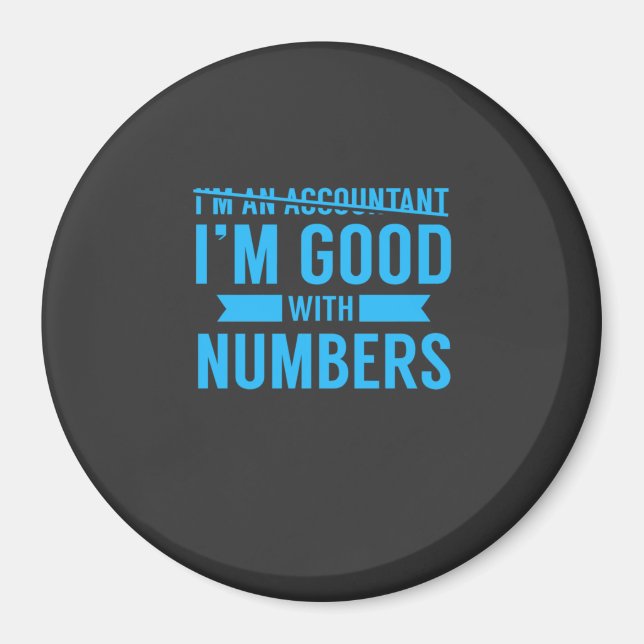 Accountant Good With Numbers Magnet (Front)