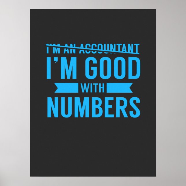 Accountant Good With Numbers Poster (Front)