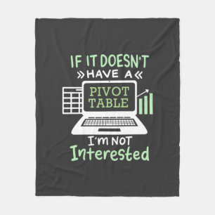 Accountant Have A Pivot Table Fleece Blanket