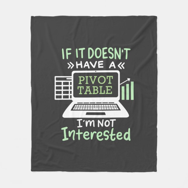 Accountant Have A Pivot Table Fleece Blanket (Front)