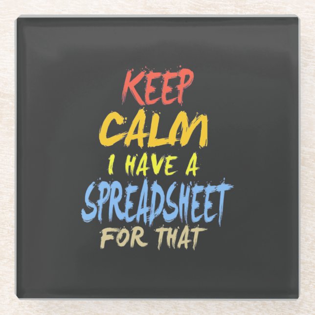 Accountant Have A Spreadsheet For That Glass Coaster (Front)