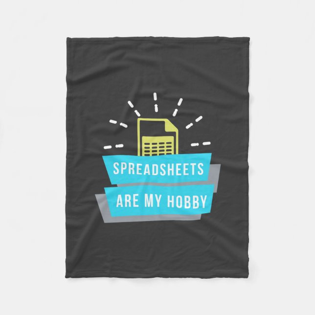 Accountant Hobby Are Spreadsheets Fleece Blanket (Front)