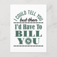 Accountant I Could Tell But Then I'd Have Bill You