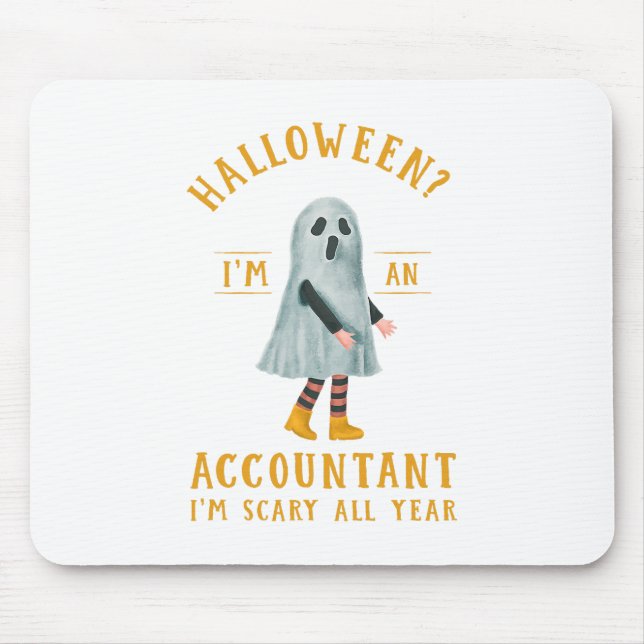 Accountant I_m Scary All Year CPA Halloween Accoun Mouse Pad (Front)