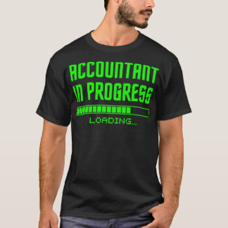 Accountant In Progress Funny Accounting Auditor Fi T-Shirt