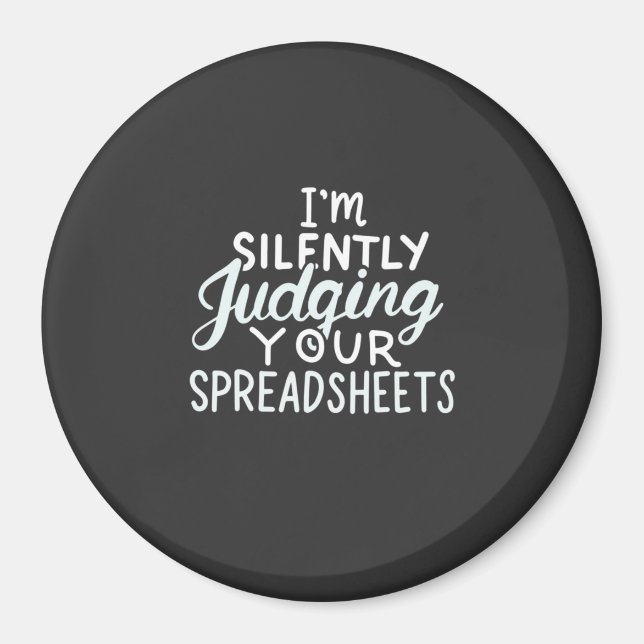 Accountant Judging Your Spreadsheets Magnet (Front)