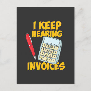 Accountant Keep Hearing Invoices Postcard
