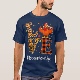 Accountant Life Love Thanksgiving Leopard Turkey A T-Shirt