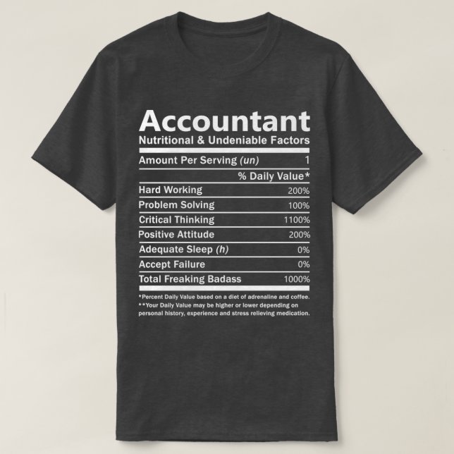 Accountant Nutritional And Undeniable Factors Gift T-Shirt (Design Front)