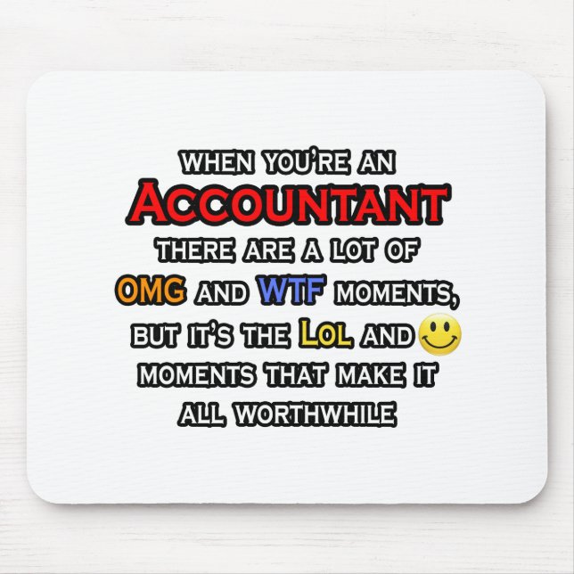 Accountant ... OMG WTF LOL Mouse Pad (Front)