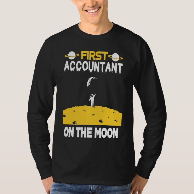 Accountant On The Moon T-Shirt (Front)