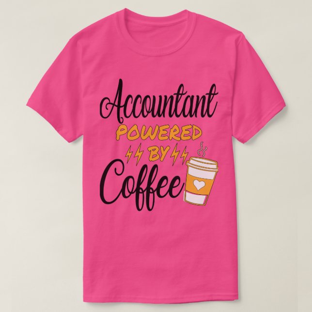 Accountant Powered By Coffee T-Shirt (Design Front)