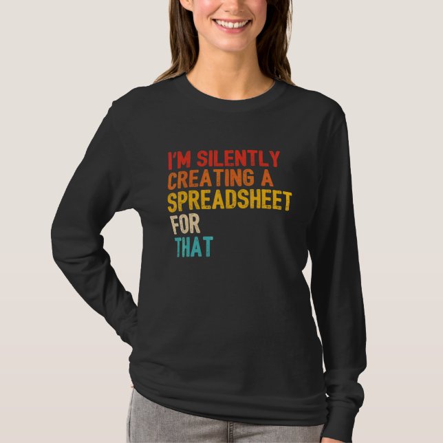 Accountant Silently Creating A Spreadsheet T-Shirt (Front)
