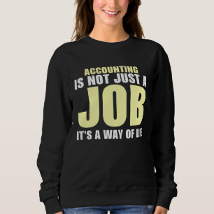 Accountant the Accountant Software 13 Sweatshirt