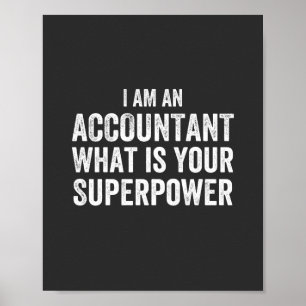 accountant What is your Superpower Poster