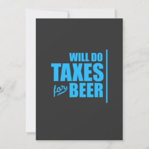 Accountant Will Do Taxes For Beer Invitation