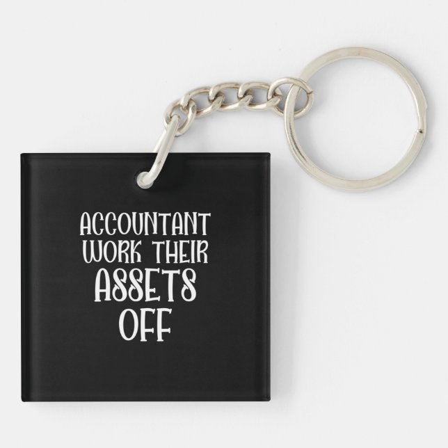 Accountant Work Their Assets Off Key Ring (Back)