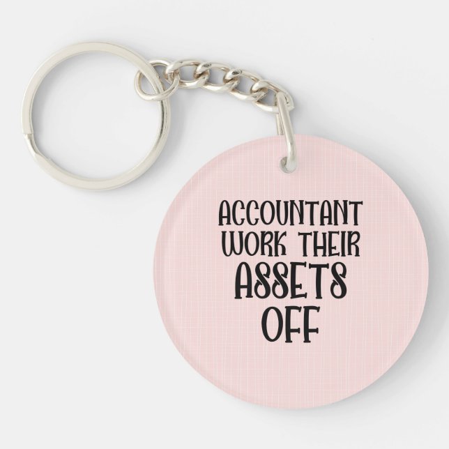 Accountant Work Their Assets Off Key Ring (Front)