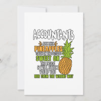 Accountants Are Like Pineapples.