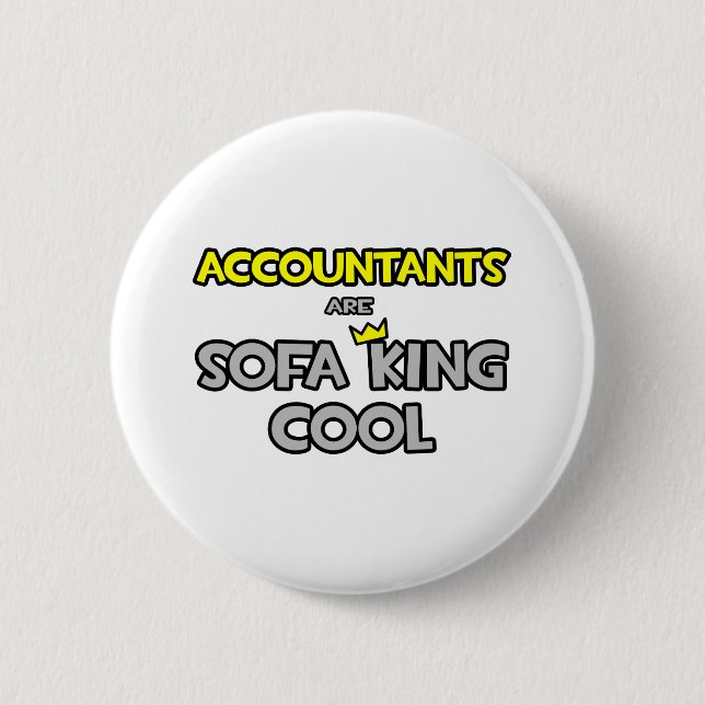 Accountants Are Sofa King Cool 6 Cm Round Badge (Front)