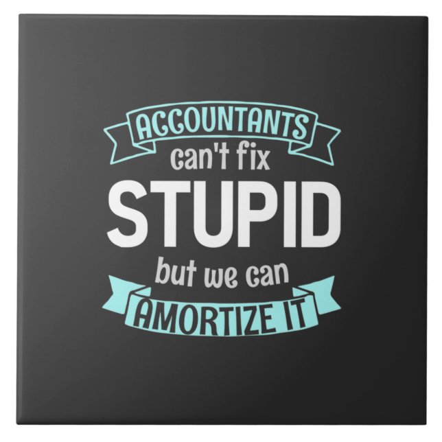Accountants Can Amortise It Tile (Front)