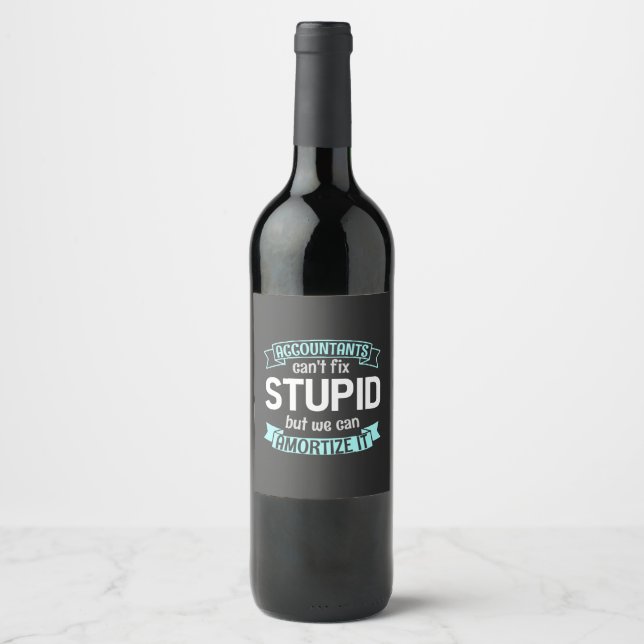 Accountants Can Amortise It Wine Label (Front)