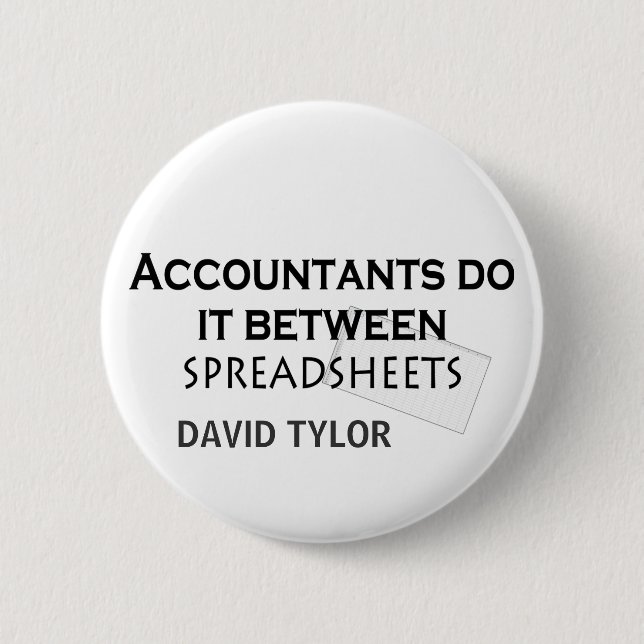 Accountants do it! 6 cm round badge (Front)