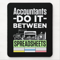 Accountants Do It Between Spreadsheets Funny CPA